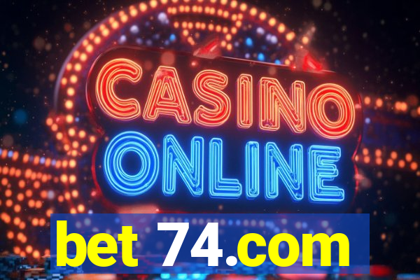 bet 74.com