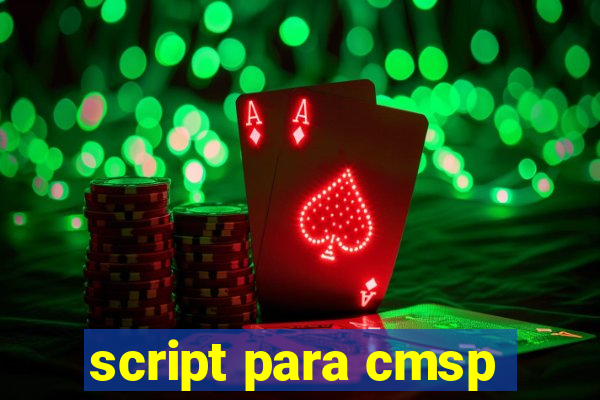 script para cmsp