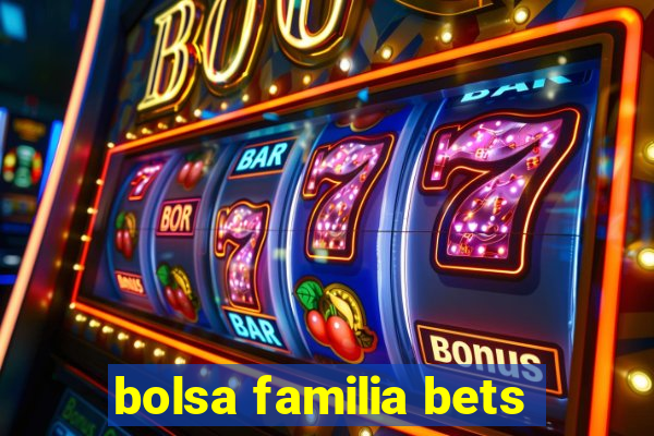 bolsa familia bets