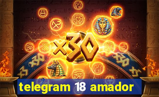 telegram 18 amador