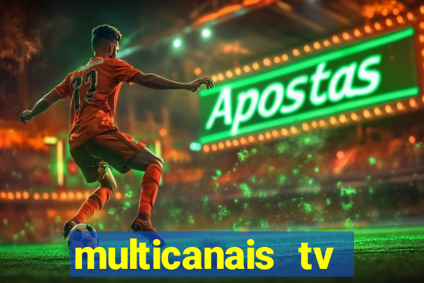 multicanais tv online ao vivo