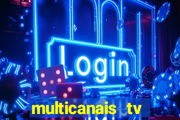 multicanais tv online ao vivo