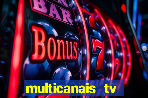 multicanais tv online ao vivo