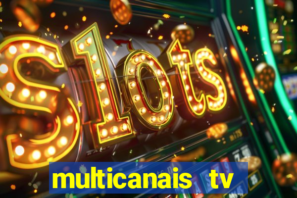 multicanais tv online ao vivo