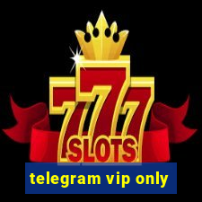 telegram vip only