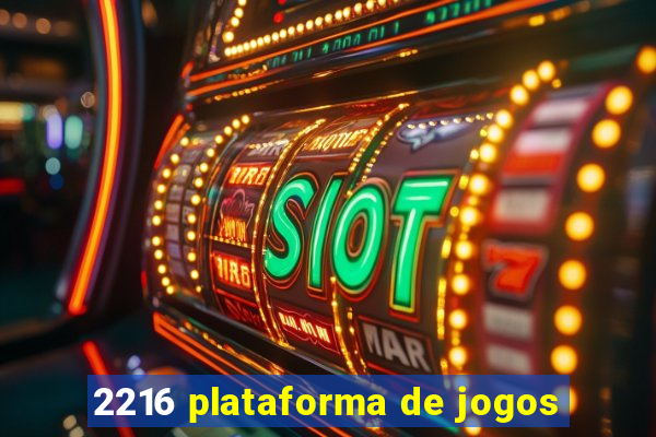 2216 plataforma de jogos