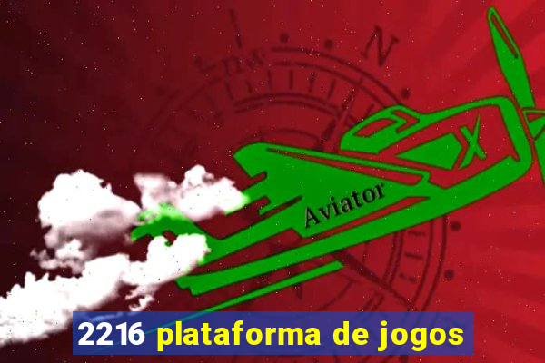 2216 plataforma de jogos