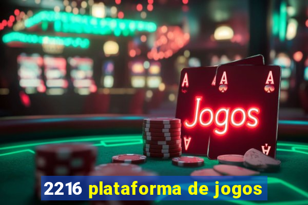 2216 plataforma de jogos