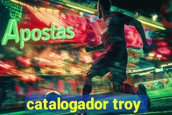 catalogador troy