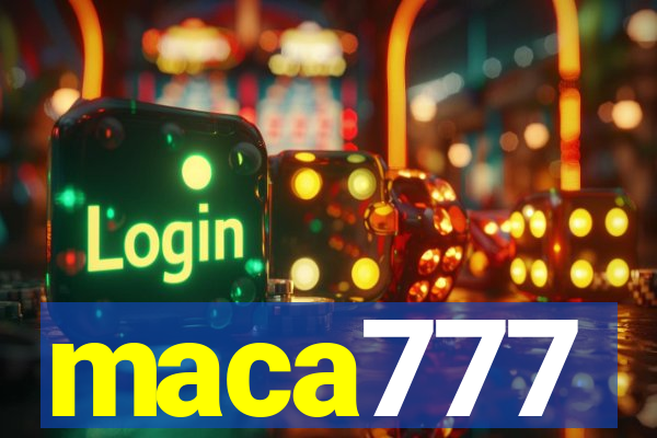 maca777