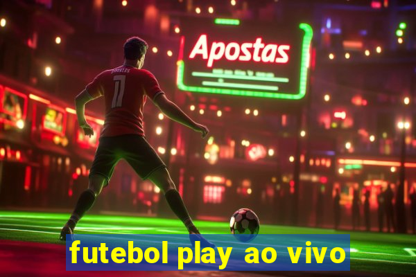 futebol play ao vivo