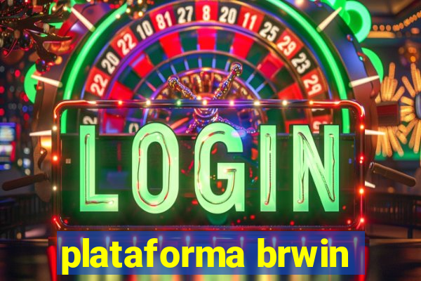 plataforma brwin