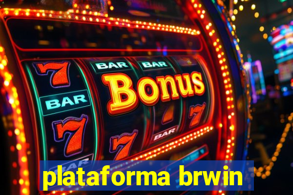 plataforma brwin