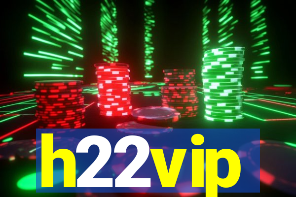 h22vip