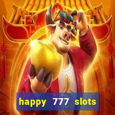 happy 777 slots paga mesmo