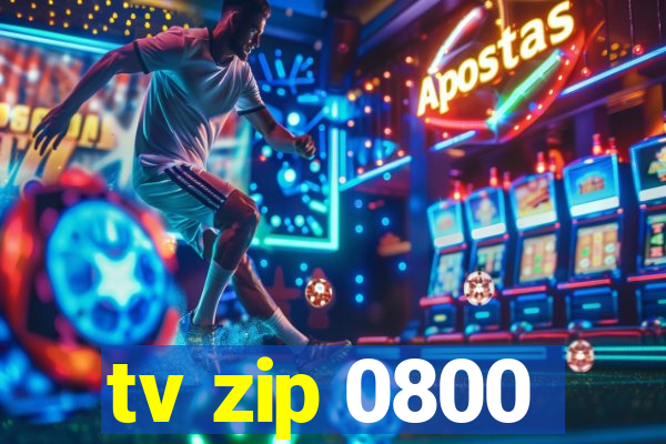 tv zip 0800