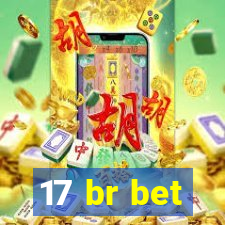 17 br bet