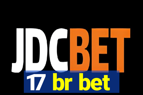 17 br bet