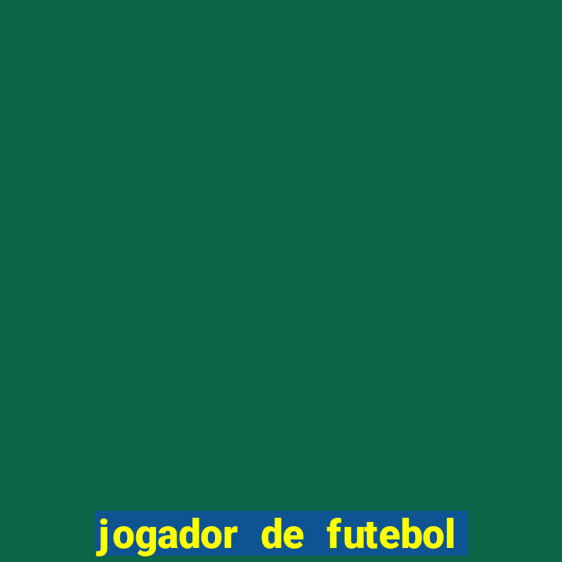 jogador de futebol de pau duro