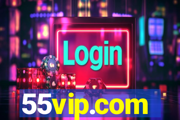 55vip.com