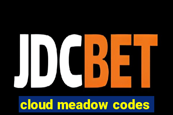 cloud meadow codes