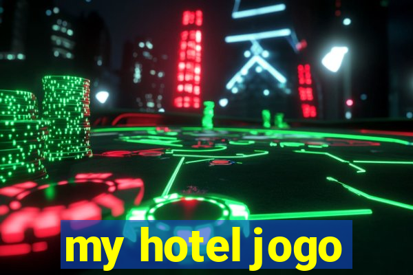 my hotel jogo