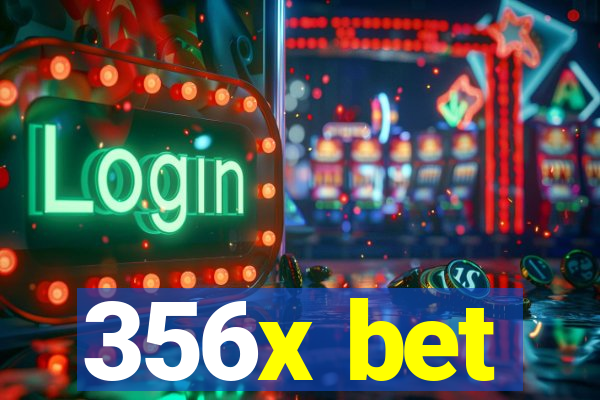 356x bet