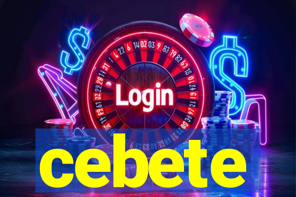 cebete