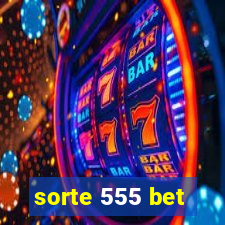 sorte 555 bet