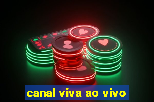 canal viva ao vivo