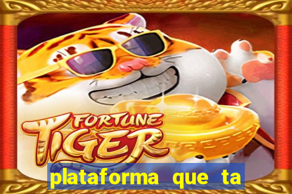 plataforma que ta pagando bem hoje