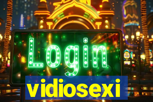 vidiosexi