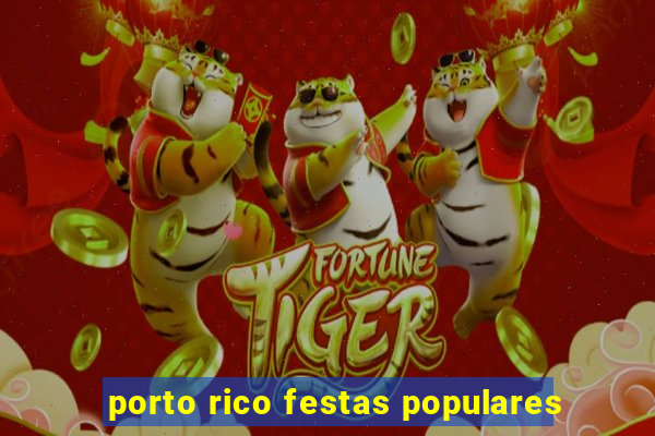 porto rico festas populares