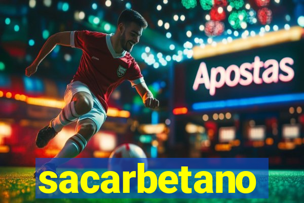 sacarbetano