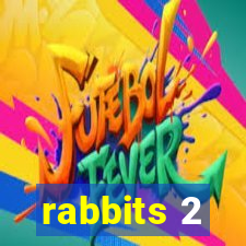 rabbits 2