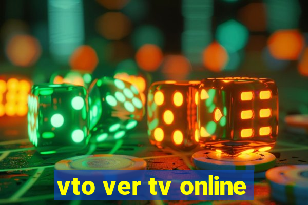 vto ver tv online