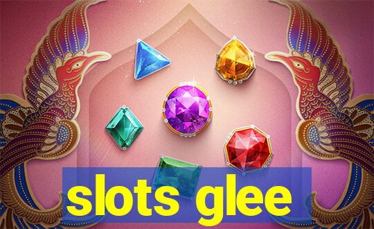 slots glee