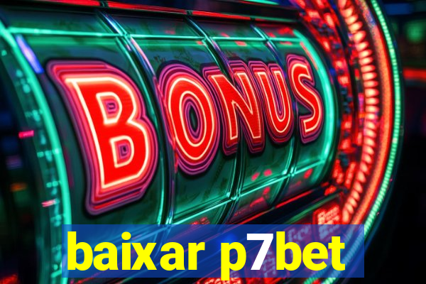 baixar p7bet