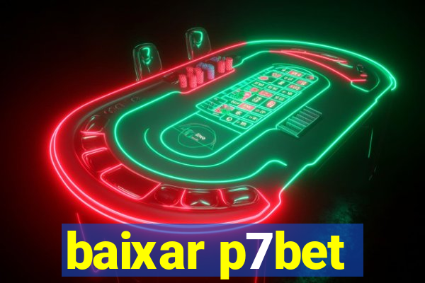 baixar p7bet