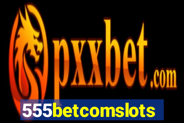 555betcomslots