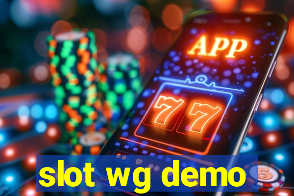 slot wg demo