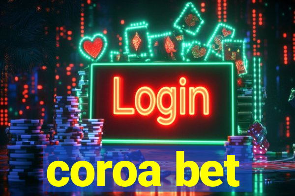 coroa bet