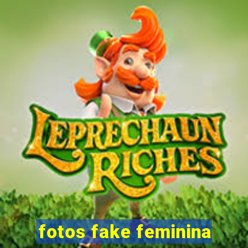 fotos fake feminina