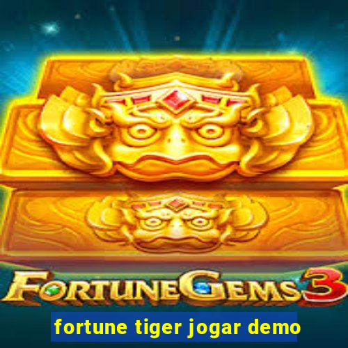 fortune tiger jogar demo