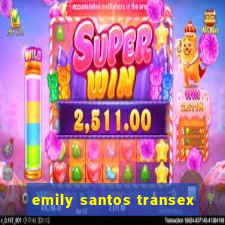 emily santos transex