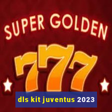 dls kit juventus 2023