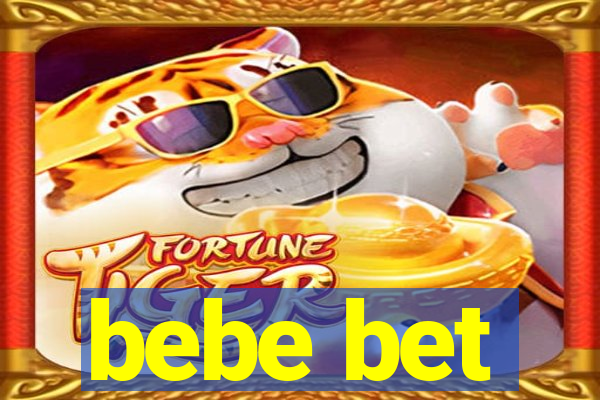 bebe bet