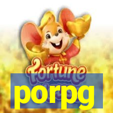 porpg