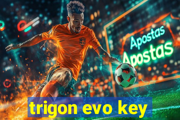 trigon evo key