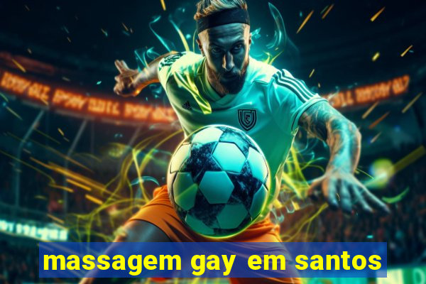 massagem gay em santos